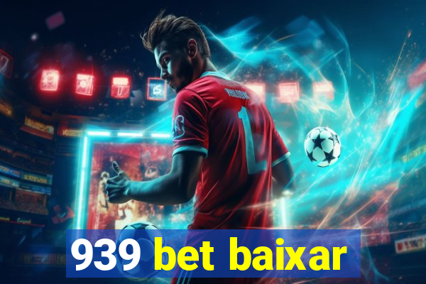 939 bet baixar